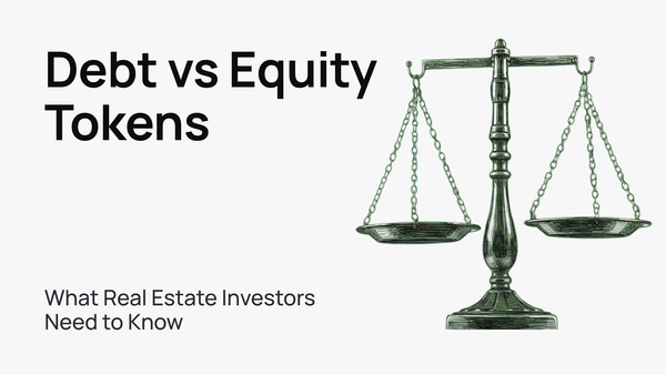 Debt vs Equity Tokens: How to Choose for Real Estate