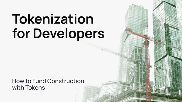 Tokenization for Developers: How to Fund Construction with Tokens