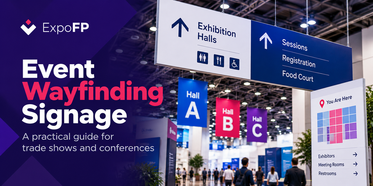 Event Wayfinding Signage: A Practical Guide for Trade Shows and Conferences