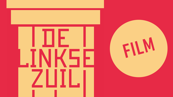 De Linkse Zuil - Film