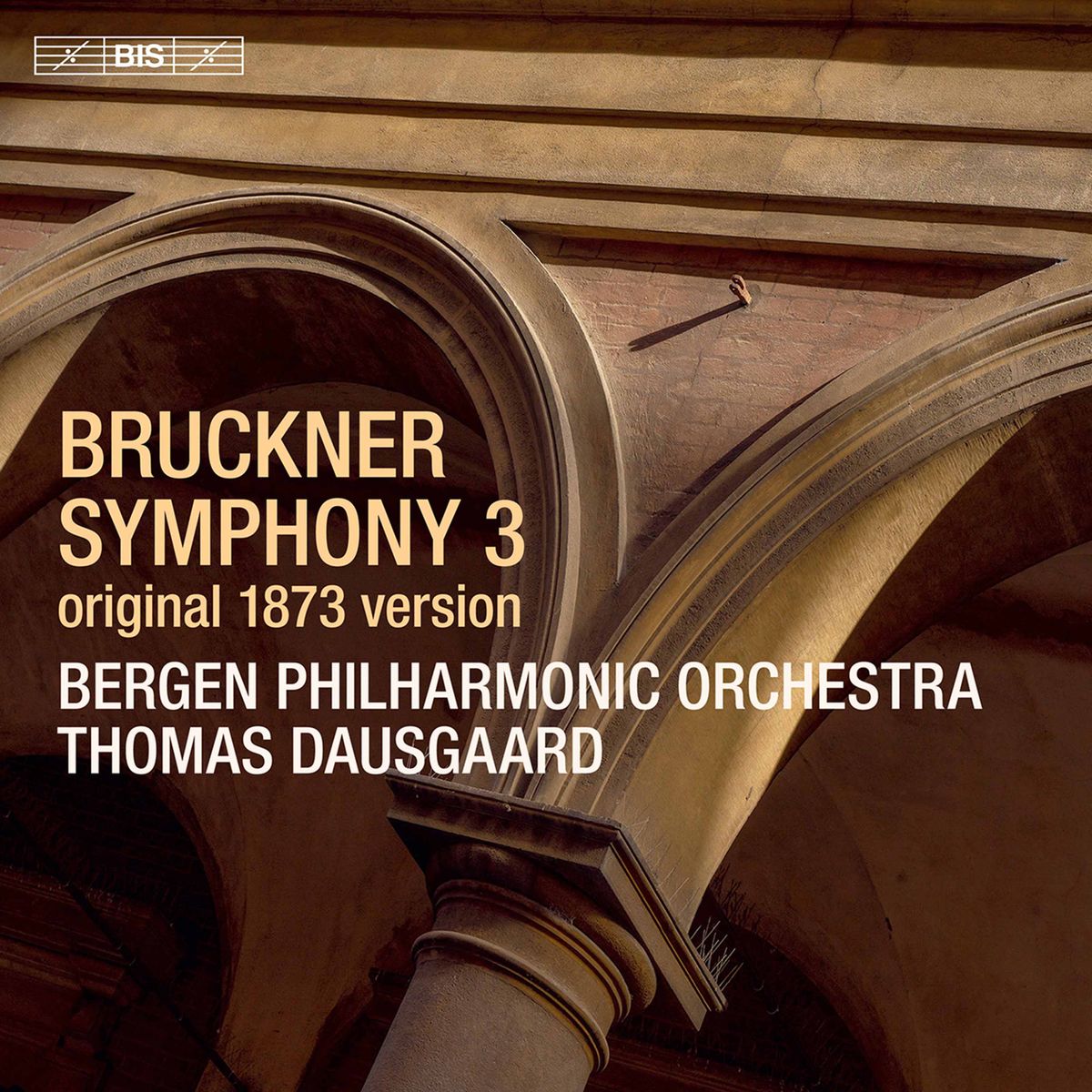 Bruckner Symphony 3 in its Original Version