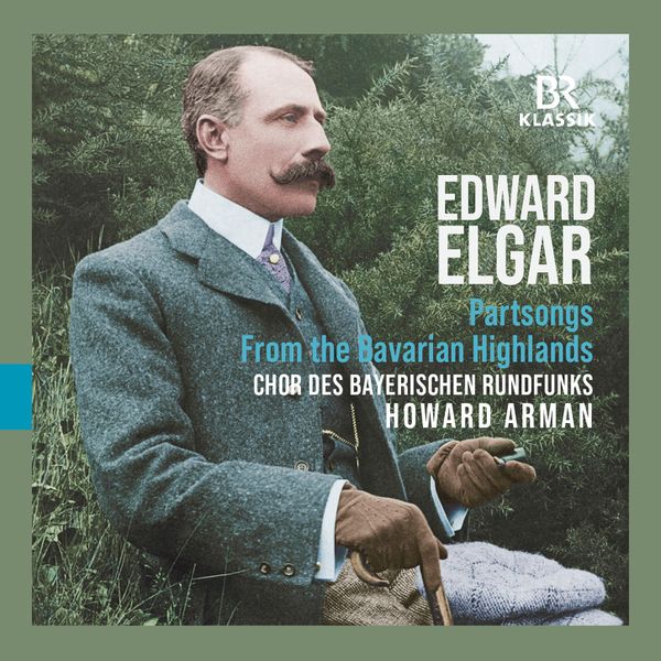 Elgar Partsongs (doubly) from Bavaria