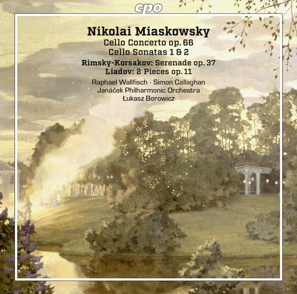 Miaskovsky Cello Concerto & Sonatas - plus Liadov and Rimsky!