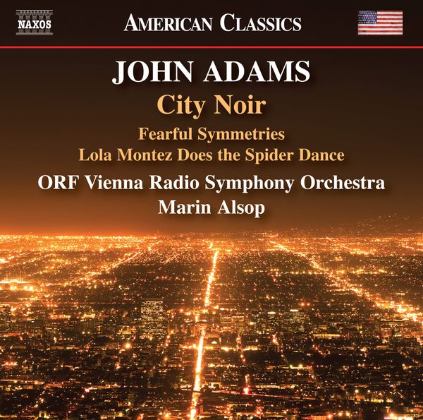 City Noir: Marin Alsop conducts John Adams