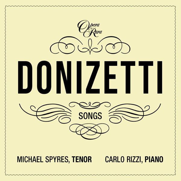 Donizetti Songs, #3: Carlo Rizzi returns, this time with Michael Spyres