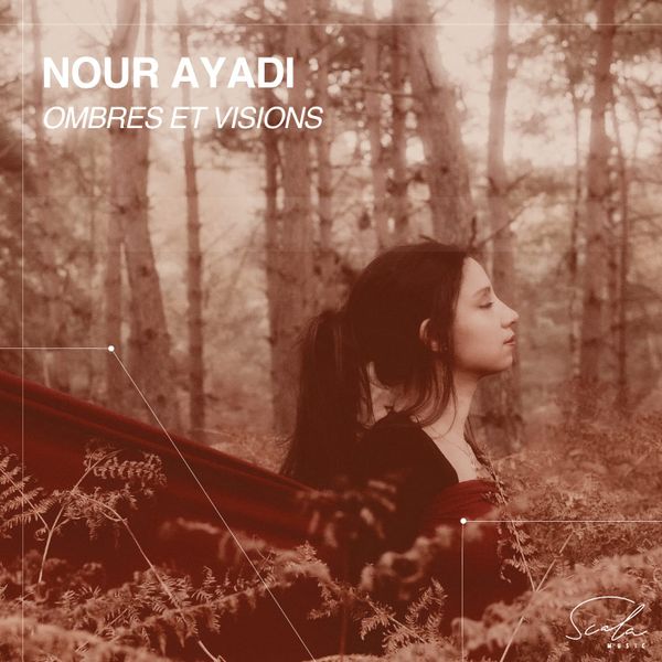 Ombres et Visions: Nour Ayadi's impressive new disc