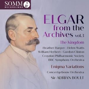 Elgar from the Archives, Volume 3: The Kingdom