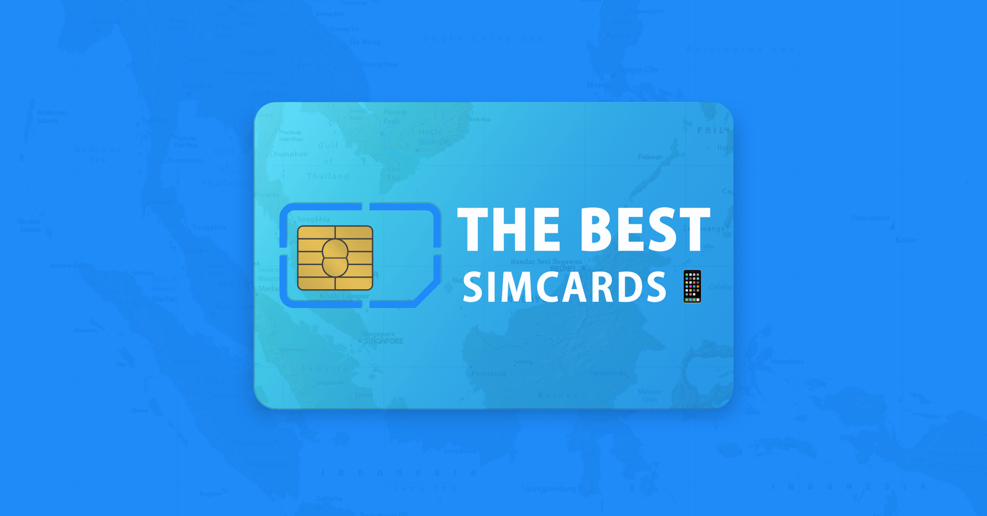 Best SIM cards to use in every Southeast Asian country