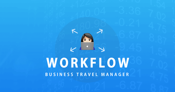 What does a business travel manager’s workflow look like?