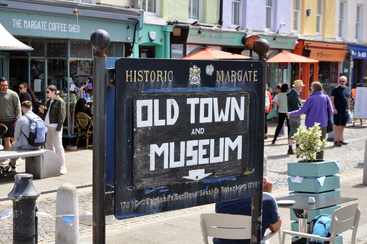 I sign directly people to Margate Old Town and Museum