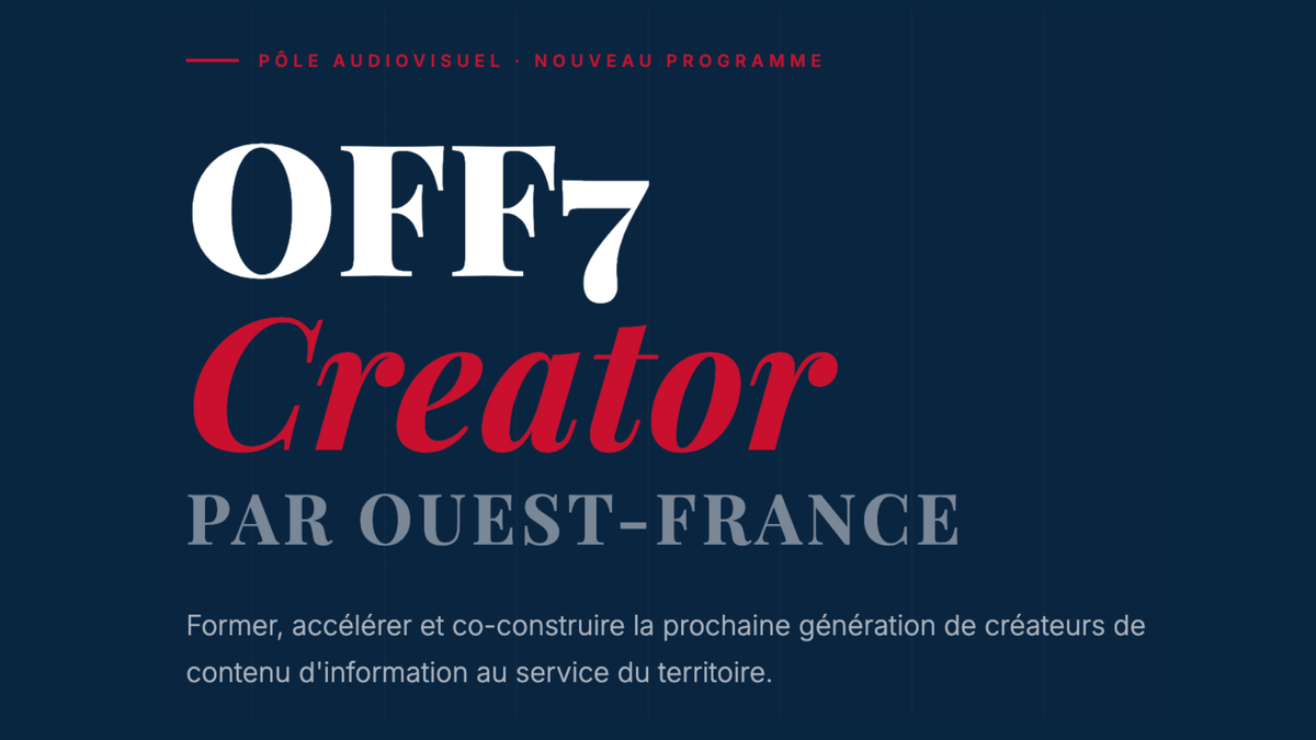 MEDIAS : Ouest-France intègre la création de contenu d'information dans ses canaux de diffusion avec OFF7 Creator