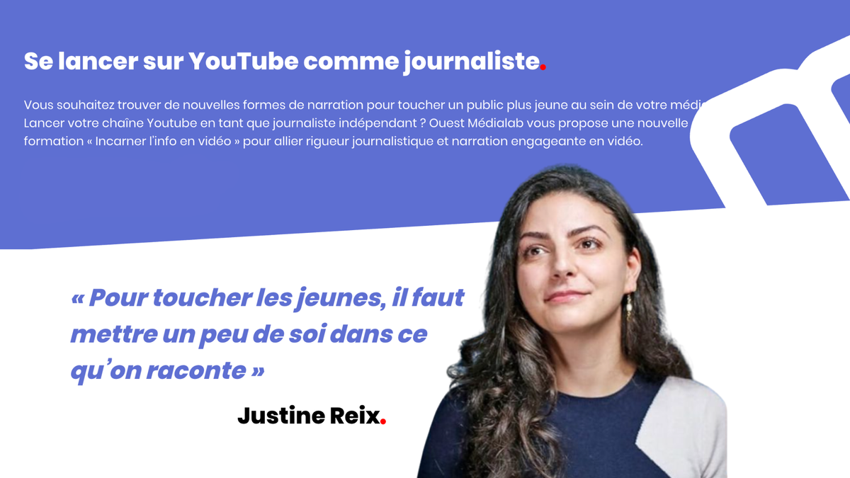 MÉDIAS : Ouest Médialab confie sa formation « Incarner l'info » à la journaliste et créatrice Justine Reix