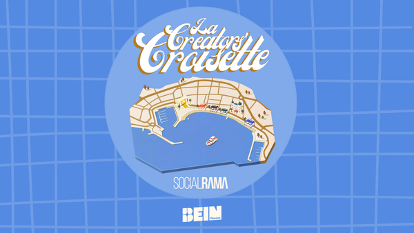 Cannes Lions, La Creators' Croisette avec SocialRama : Partie 2, la sélection du programme Hors Palais