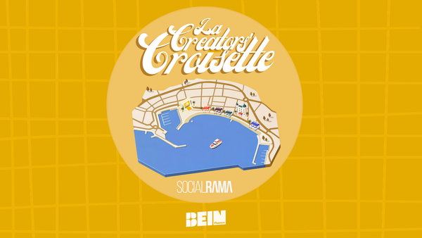 Cannes Lions, La Creators' Croisette avec SocialRama : Partie 1, la sélection du programme officiel