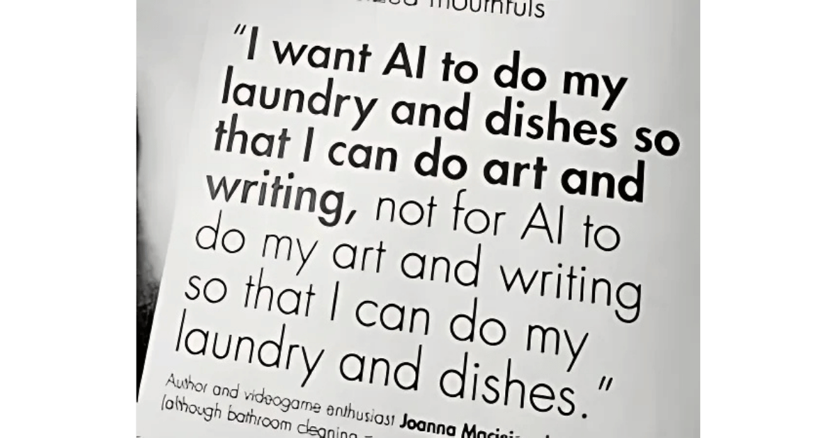 I want AI to do the dishes - credit: Joanna Maciejewska&nbsp;