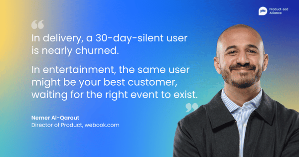 "In delivery, a 30-day-silent user is nearly churned. In entertainment, the same user might be your best customer, waiting for the right event to exist." – Nemer Al- Qarout