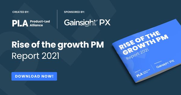 The Growth Product Manager Report
