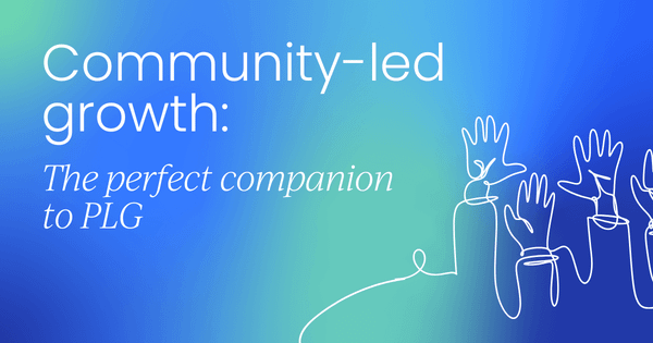 Community-led growth:  The perfect companion to PLG