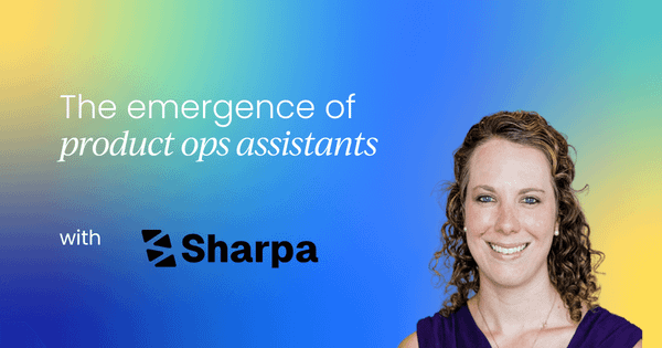 The emergence of product ops assistants: A new product support role