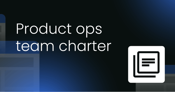 Product ops  team charter