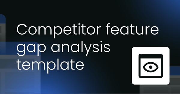 Competitor feature gap analysis  template