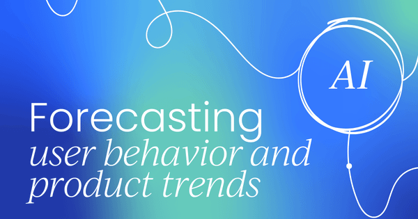 Predictive analytics: Forecasting user behavior  and product trends