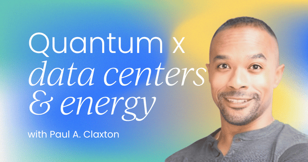 How quantum computing is transforming  data centers and energy
