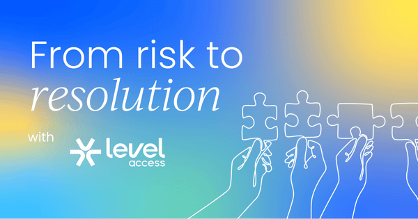 Closing the accessibility risk gap:  How to surface the risks that matter and reduce exposure