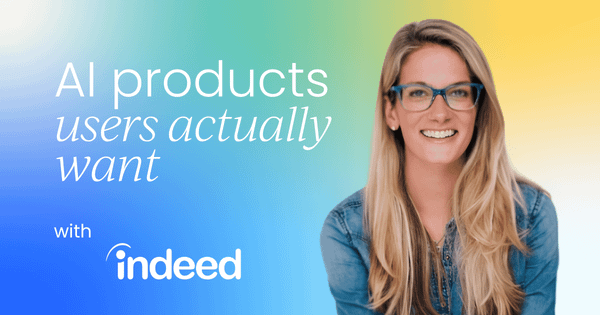How Indeed built an AI product  that users love