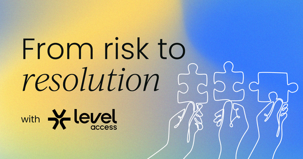 Closing the accessibility risk gap:  How to surface the risks that matter and reduce exposure