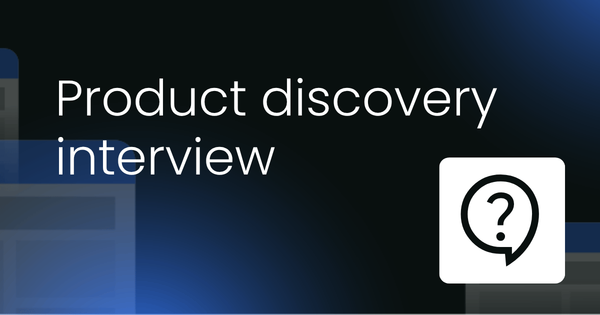 Product discovery interview  questions and script