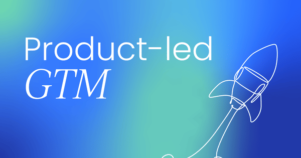 What is product-led  go-to-market (GTM)?