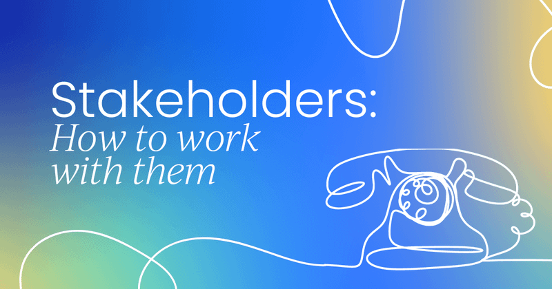 How to successfully work with stakeholders  as a PM