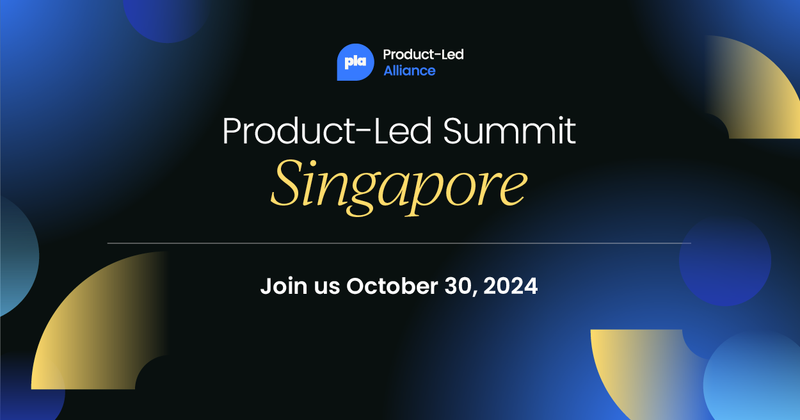 Product-Led Summit | Singapore 2024