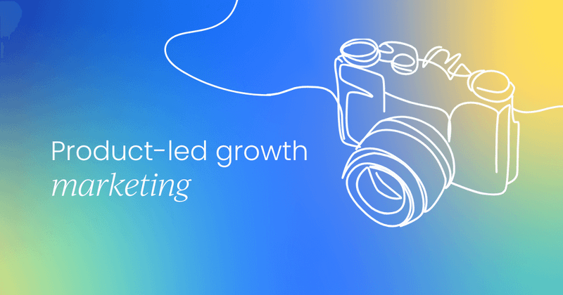 Product-led growth marketing: The future of scalable customer acquisition