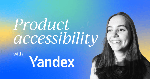 Designing products with 
  accessibility in mind