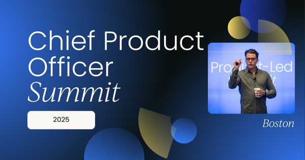 Chief Product Officer Summit | Boston, 2025