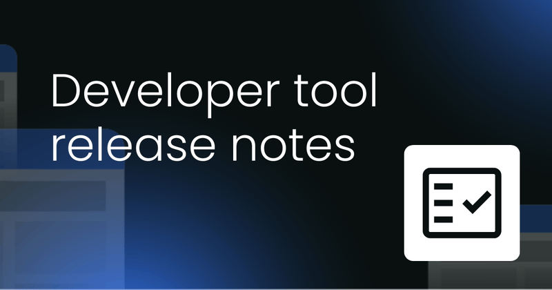 Developer tool release notes template