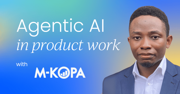 The next platform shift:  How Agentic AI is transforming product work