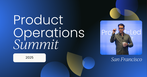 Product Operations Summit | San Francisco, 2025