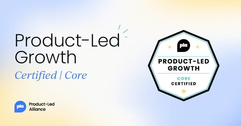 Product-Led Growth Certified: Core