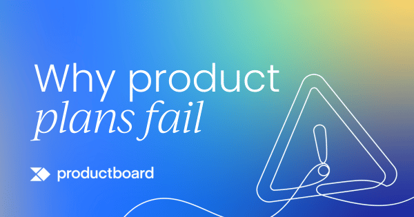 Why your product plans  fall apart by Q2