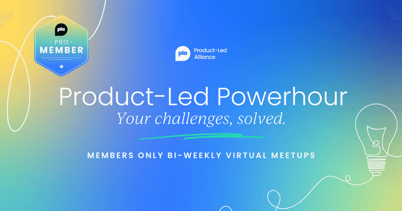 Product-Led Powerhour  Bi-weekly virtual meetups