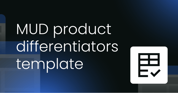 MUD product differentiators  template