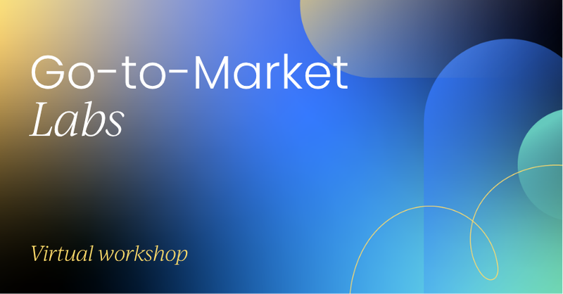 Winning the narrative when markets move fast | GTM Labs