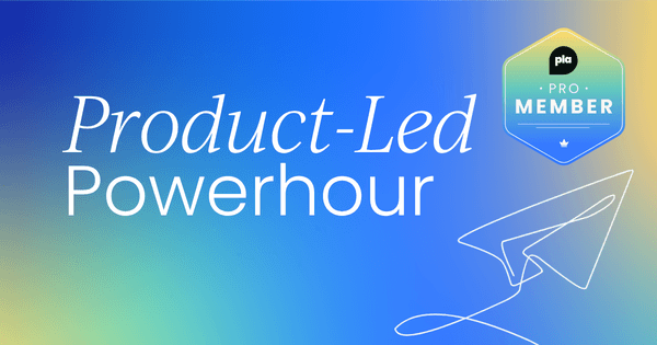 Product-Led Powerhour  Bi-weekly virtual meetups