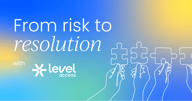 Closing the accessibility risk gap:  How to surface the risks that matter and reduce exposure