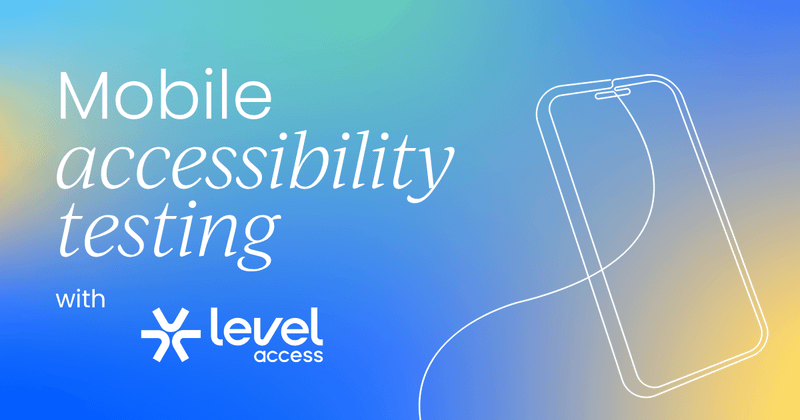 How to improve mobile accessibility testing  without slowing delivery