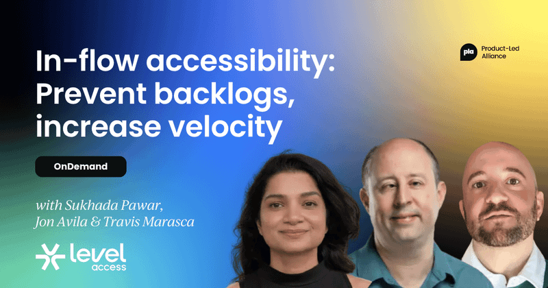 In-Flow Accessibility:  Prevent Backlogs, Increase Velocity [OnDemand]