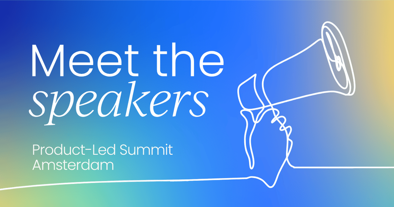 The product leaders you need to hear  in Amsterdam this May